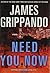 Need You Now: A Novel