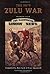 The 1879 Zulu War by Ron Lock