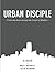 Urban Disciple (Matthew 8-1...