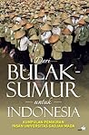 Dari Bulaksumur Untuk Indonesia by Tim Kompas - Kagama Dari Bulaksumur Untuk Indonesia by Tim Kompas - Kagama