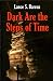 Dark Are the Steps of Time
