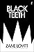 Black Teeth