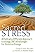 Sacred Stress: A Radically ...