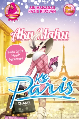 Aku Mahu Ke Paris (Paperback)
