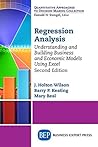Regression Analysis: Understanding and Building Business and Economic Models Using Excel