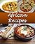 African Recipes by Sarah J. Murphy