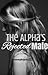 The Alpha's Rejected Mate (The Alpha & The Rogue, #2)
