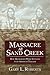 Massacre at Sand Creek by Gary L. Roberts