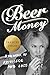 Beer Money by Frances  Stroh