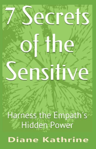 7 Secrets of the Sensitive: Harness the Empath's Hidden Power