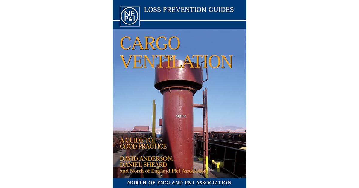 Cargo Ventilation A Guide to Good Practice by David Anderson