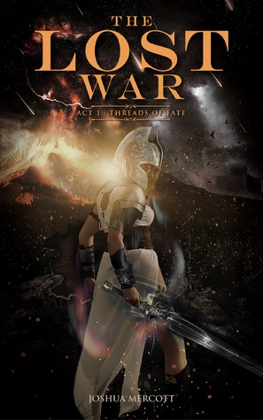 The Lost War ; Act I: Threads of Fate