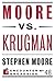 Moore vs. Krugman (Encounter Broadsides Book 48)