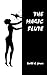 The Magic Flute by Keith D. Jones