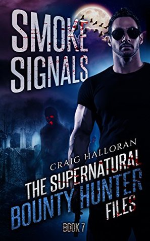 Smoke Signals (The Supernatural Bounty Hunter Files #7)