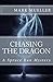 Chasing The Dragon: A Spruc...