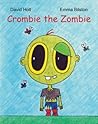 Crombie the Zombie by David Holt