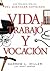 Vida, Trabajo y Vocación