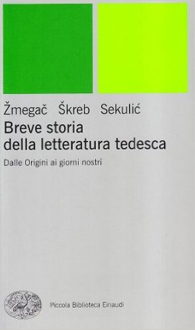 Breve storia della letteratura tedesca: Dalle origini ai giorni nostri (Paperback)