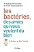 Les bactéries, des amis qui...