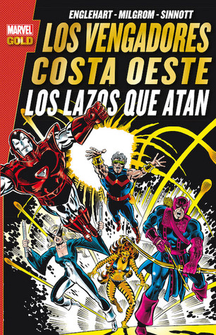 Portada de Los Vengadores Costa Oeste: Los lazos que atan, de Steve Englehart