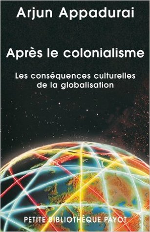 Après le colonialisme : les conséquences culturelles de la globalisation (Paperback)