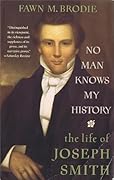No Man Knows My History: The Life of Joseph Smith