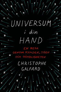 Universum i din hand : En resa genom rymden, tiden och oändligheten