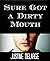 Sure Got a Dirty Mouth