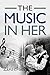 Music Romance: The Music in Her: Clean Contemporary Music Women Romance