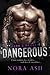 Dangerous (Made & Broken, #1)
