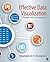 Effective Data Visualization: The Right Chart for the Right Data