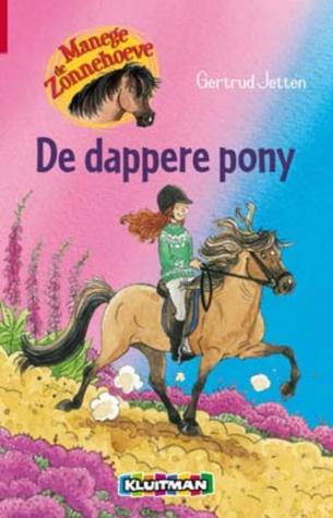 De dappere pony (Manege de Zonnehoeve #5)