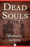 Dead Souls by Nikolai Gogol