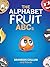 The Alphabet Fruit ABCs