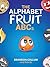 The Alphabet Fruit ABCs