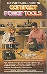 The Dremel Guide to Compact Power Tools