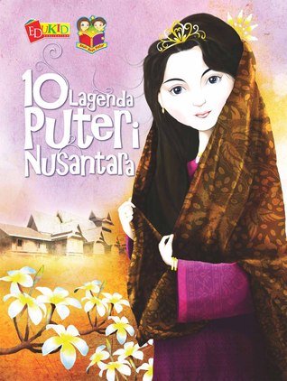 10 Lagenda Puteri Nusantara