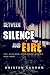 Between Silence and Fire (The Kingdom of Walden Series, #3)