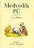 Medvedík Pú by A.A. Milne