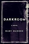 Darkroom by Mary Maddox Darkroom by Mary Maddox