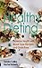 Healthy Dieting: Increase Health with Blood Type Recipes and Grain Free