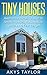 Tiny Houses by Akys Taylor
