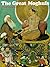 The Great Moghuls by Bamber Gascoigne The Great Moghuls by Bamber Gascoigne