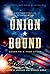 Union Bound: He Went to War to Free the Slaves But Was Freed by Them