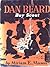 Dan Beard, Boy Scout (Childhood of Famous Americans)