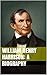 William Henry Harrison: A Biography