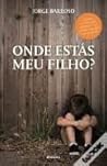 Onde estás meu filho? by Jorge Barroso