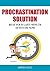 Procrastination Solution - ...