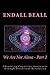 We Are Not Alone - Part 2: Advancing Cognitive Awareness through Historical Revelation (The Evolution of Consciousness Series Book 7)